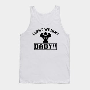 Light weight baby quote Tank Top